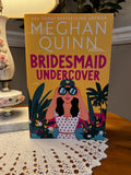 Quinn, Bridemaids Undercover