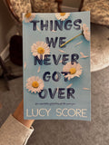 Score, things we never got over